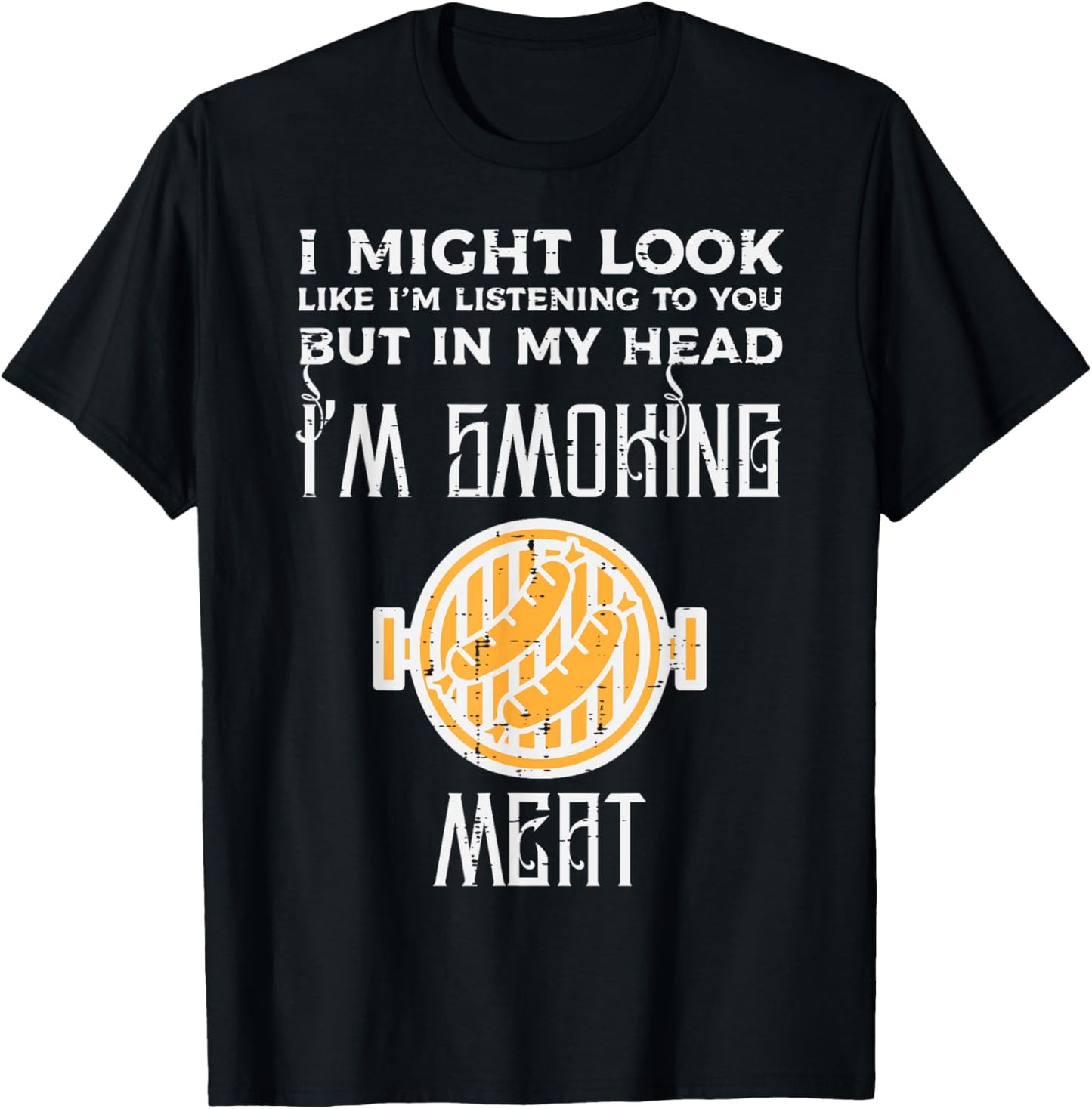 Might Look Listening But Grilling Bbq Barbecue Men Women T-Shirt - T-Shirt | Black