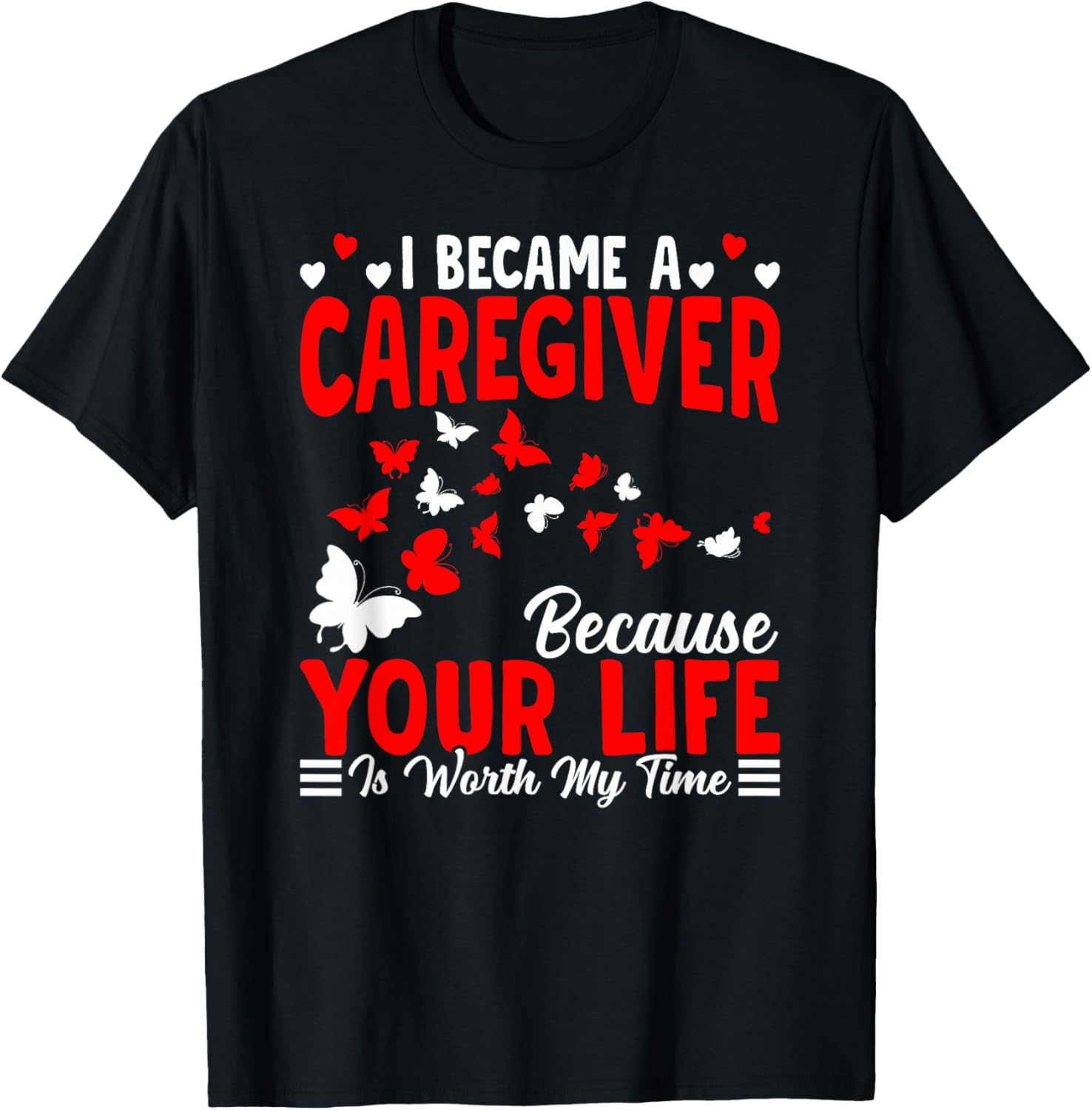 I Became A Caregiver Caregiving Nursing Caretaker Nurse T-Shirt - T-Shirt | Black
