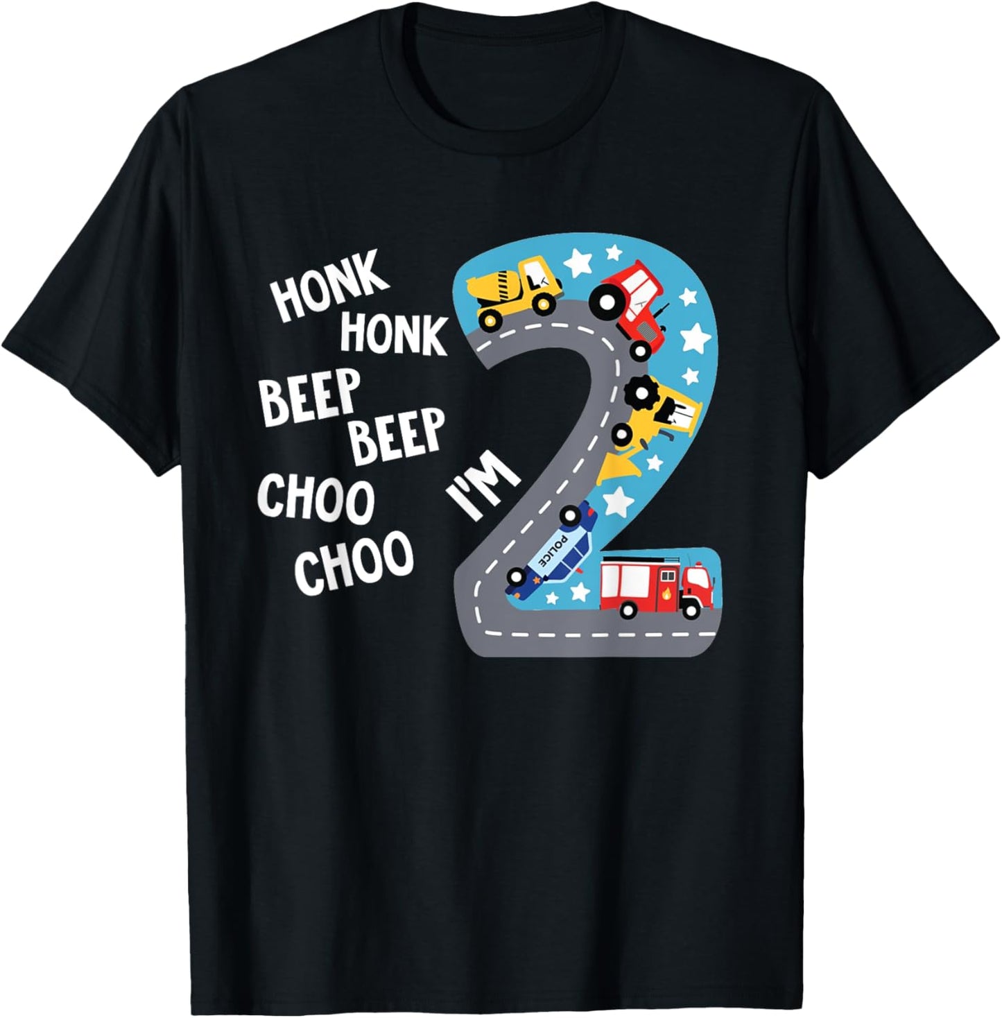 Honk Honk Beep Beep Choo Choo I'm 2 Shirt 2nd Birthday Boys T-Shirt - T-Shirt | Black