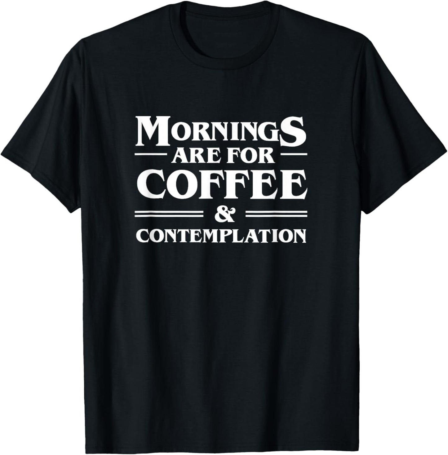 Vintage 90s Mornings Are for Coffee and Contemplation quote T-Shirt - T-Shirt | Black