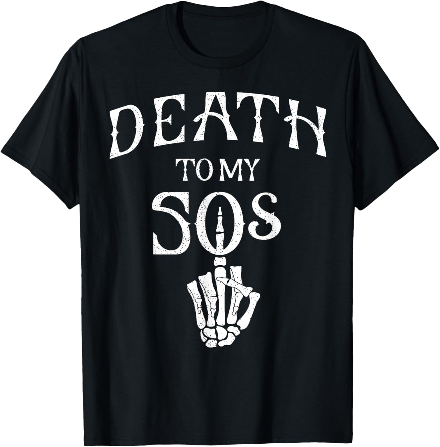 Death To My 50's Party, Death To My Youth, Skeleton Hand T-Shirt - T-Shirt | Black