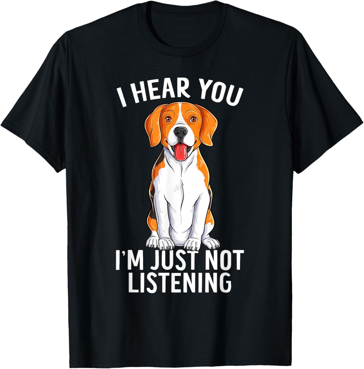 I Hear You I'm Just Not Listening Funny Beagle Dog T-Shirt - T-Shirt | Black