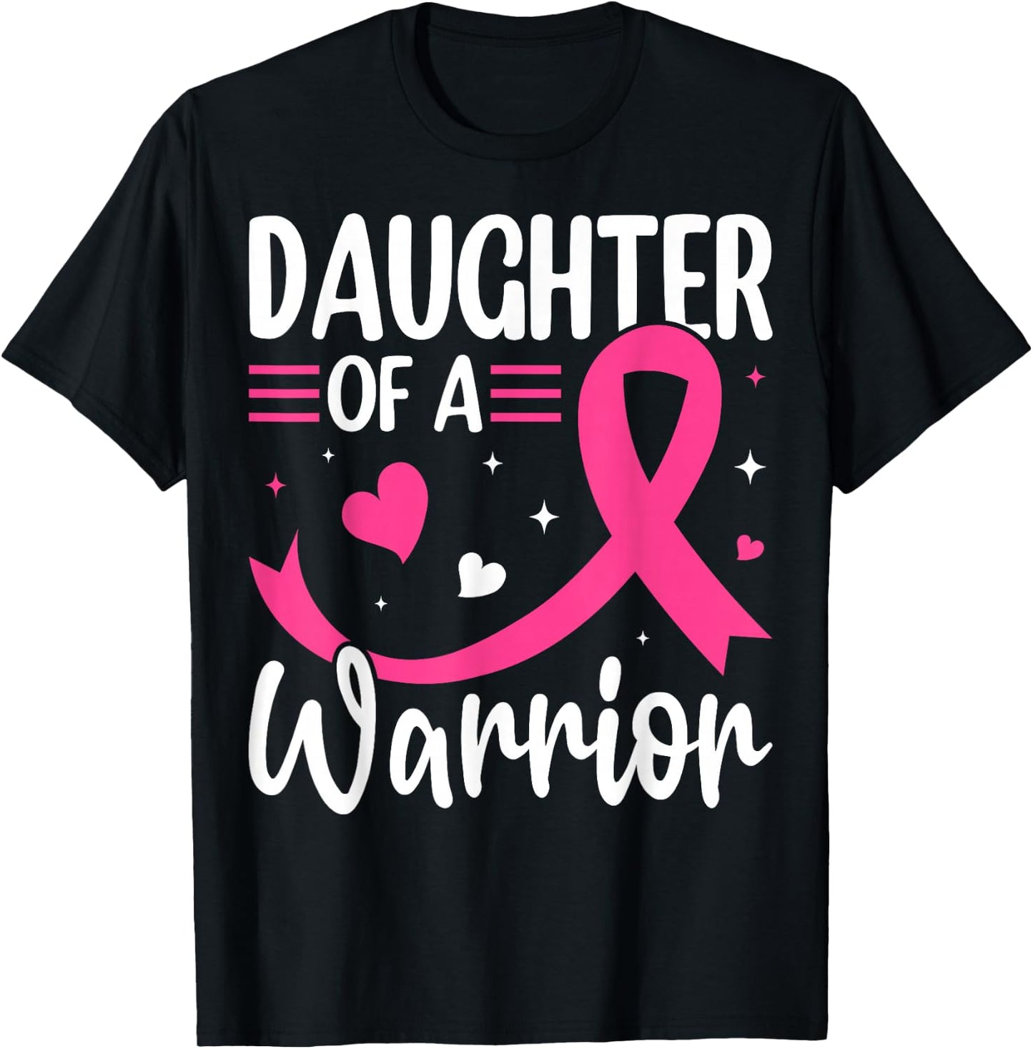Daughter of a Warrior Breast Cancer Awareness Design T-Shirt - T-Shirt | Black