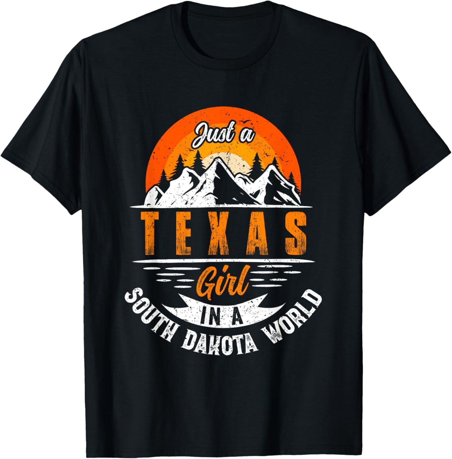 Just A Texas Girl In A South Dakota World Proud Texans Funny T-Shirt - T-Shirt | Black