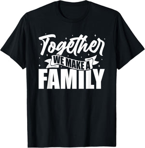 Family Reunion Together We Make A Family Matching Family T-Shirt - T-Shirt | Black
