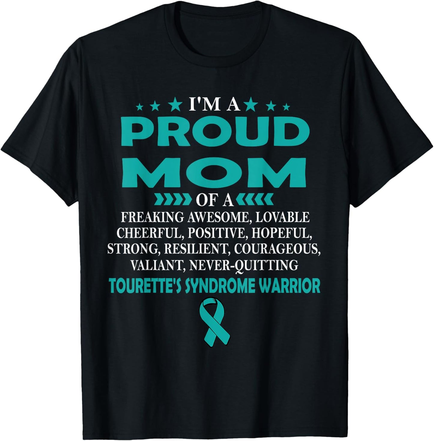 I'm proud mom of TOURETTE'S SYNDROME warrior t shirt T-Shirt - T-Shirt | Black