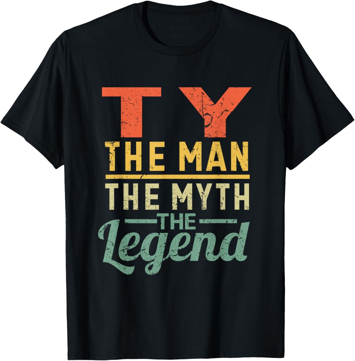 Ty The Man The Myth The Legend Name Ty T-Shirt - T-Shirt | Black