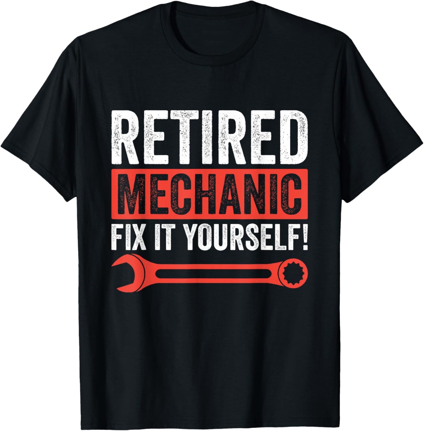 Funny Retirement Retired Mechanic Fix It Yourself T-Shirt - T-Shirt | Black