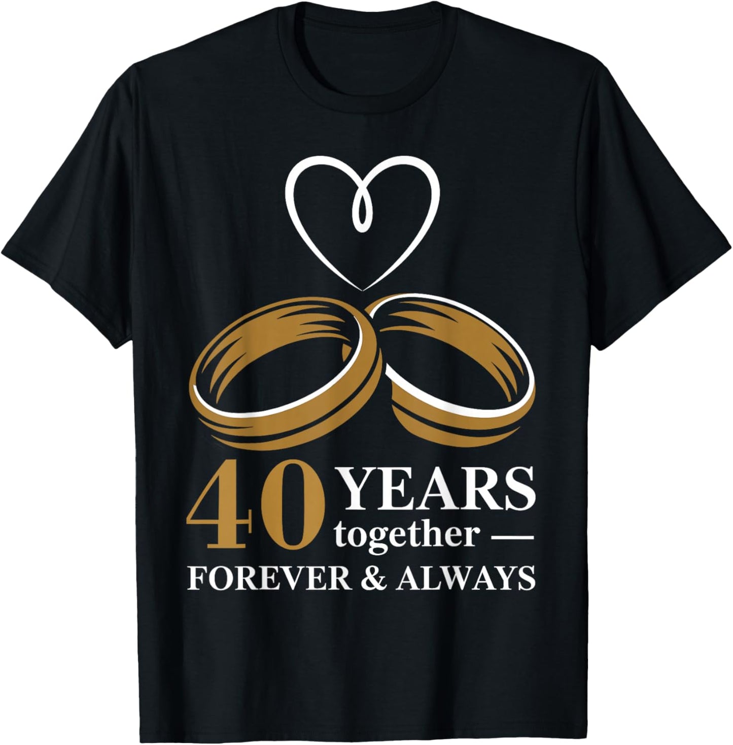 40th Wedding Anniversary Shirt for Couple - 40 Years Wedding T-Shirt - T-Shirt | Black