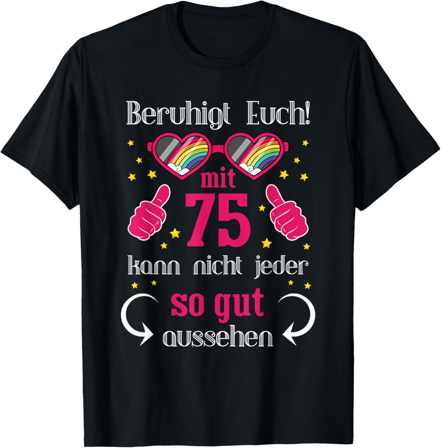 Geschenk 75. Geburtstag Frau 75 Jahre - 75. Geburtstag T-Shirt - T-Shirt | Black