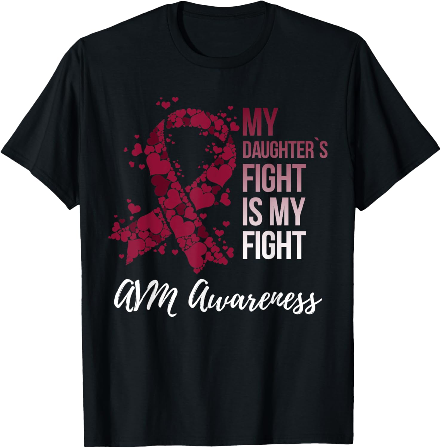 My Daughter’s Fight Arteriovenous Malformation AVM Awareness T-Shirt - T-Shirt | Black