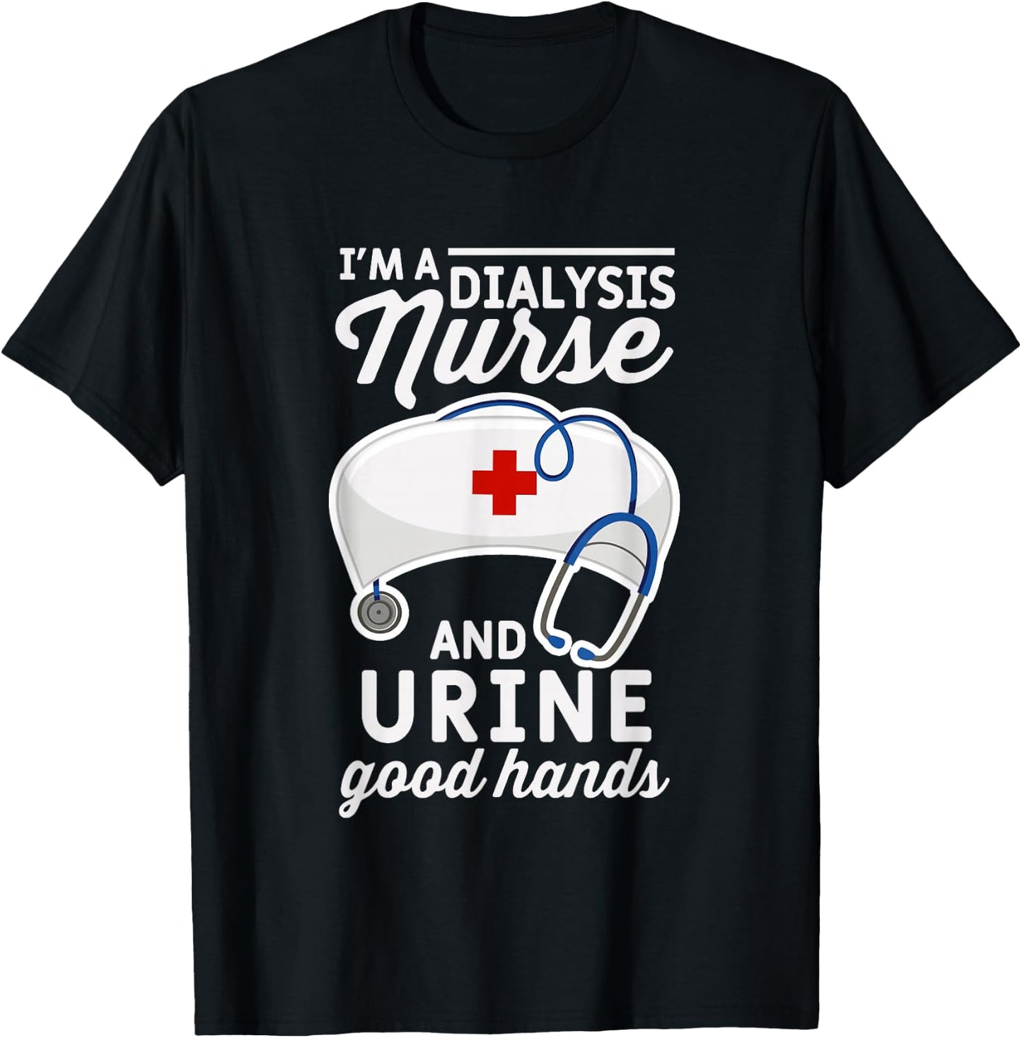 Funny breastfeeding word I'm a dialysis nurse and T-Shirt - T-Shirt | Black