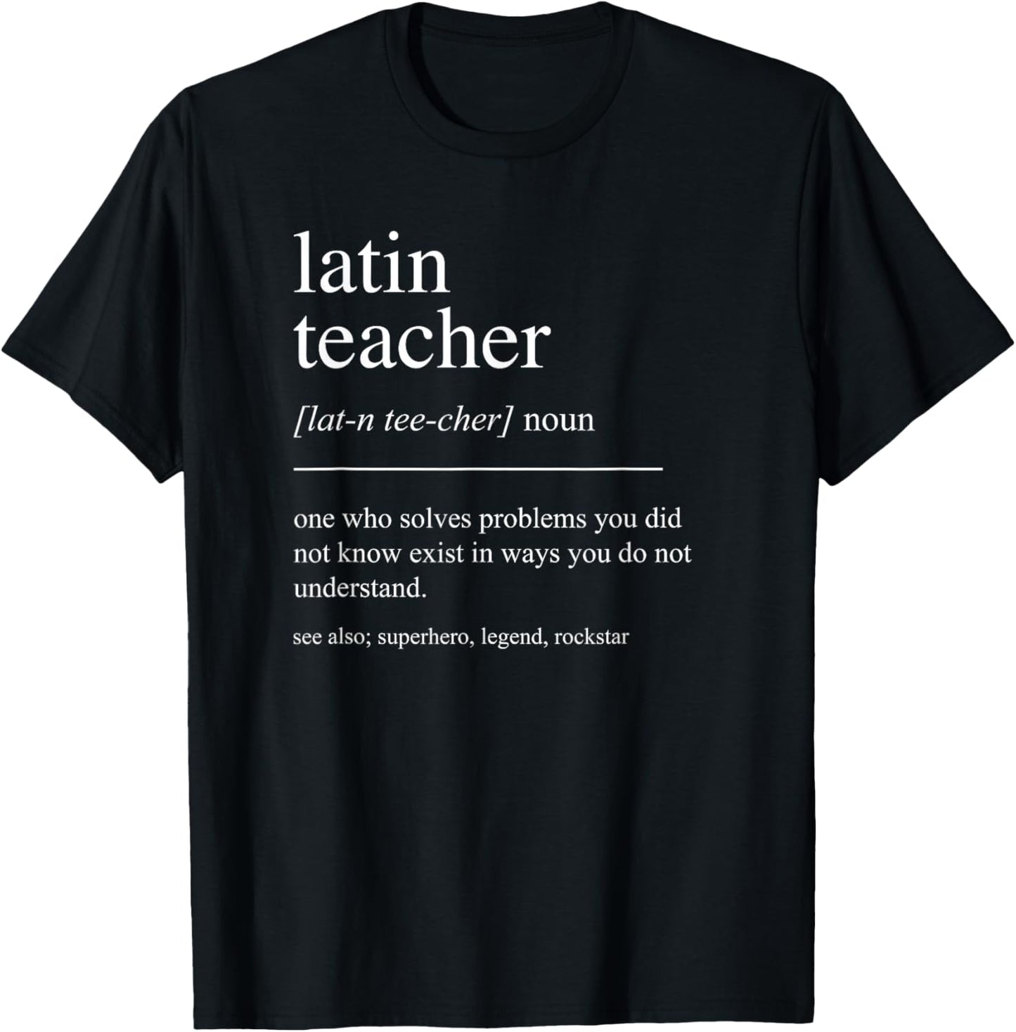Funny Latin Teacher Definition Retirement Appreciation T-Shirt - T-Shirt | Black