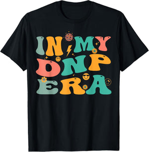 In My DNP Era Retro Doctor of Nursing Practice Nurse T-Shirt - T-Shirt | Black