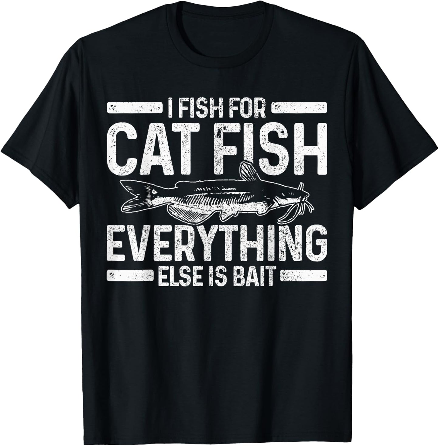 Catfish Fishing Catfishing Funny Saying Fisherman Gift T-Shirt - T-Shirt | Black