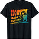 Hootin' Leads To Hollerin' Apparel T-Shirt - T-Shirt | Black