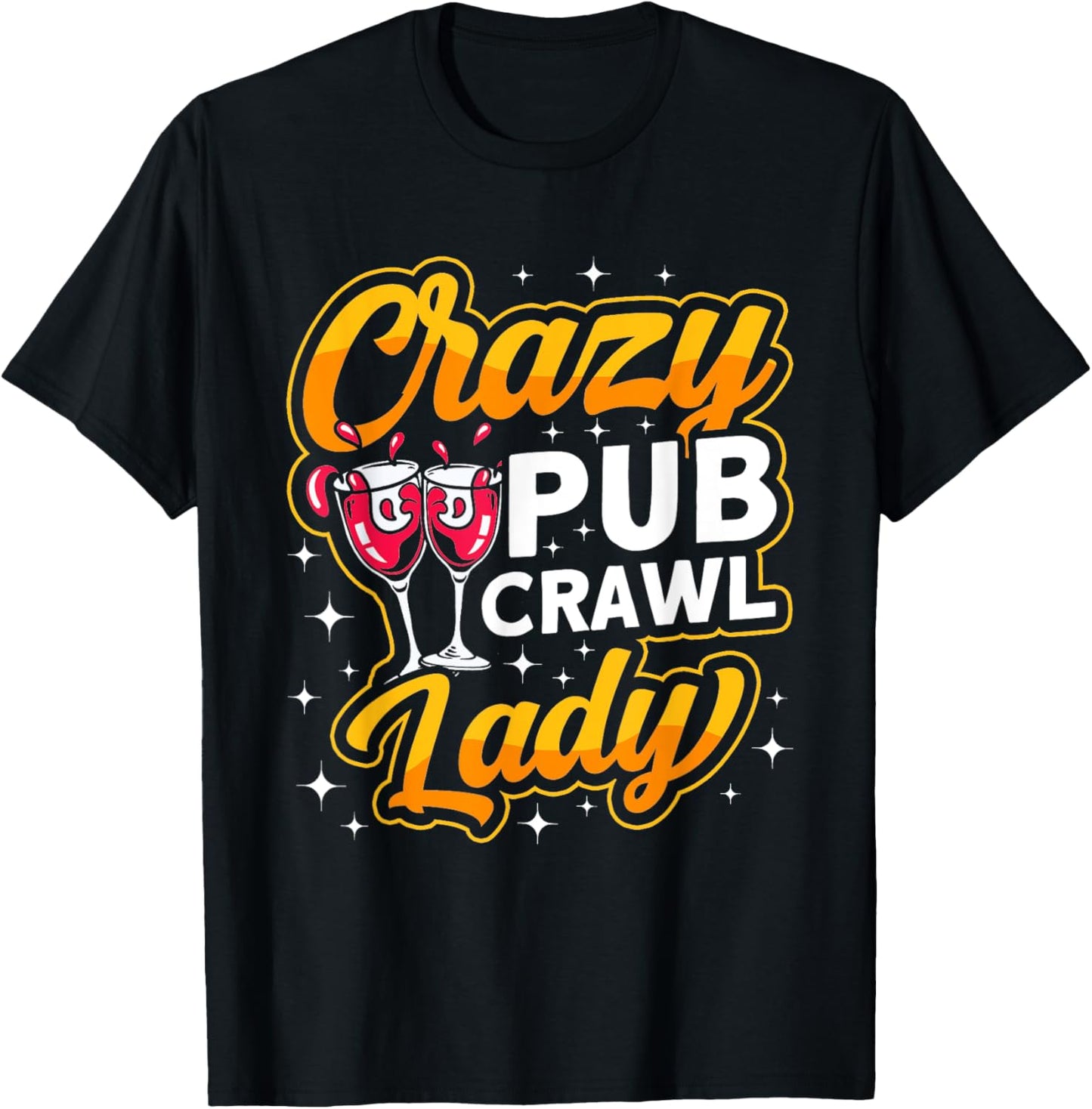 "Crazy Pub Crawl Lady" Alcohol Drinking bar hopping T-Shirt - T-Shirt | Black