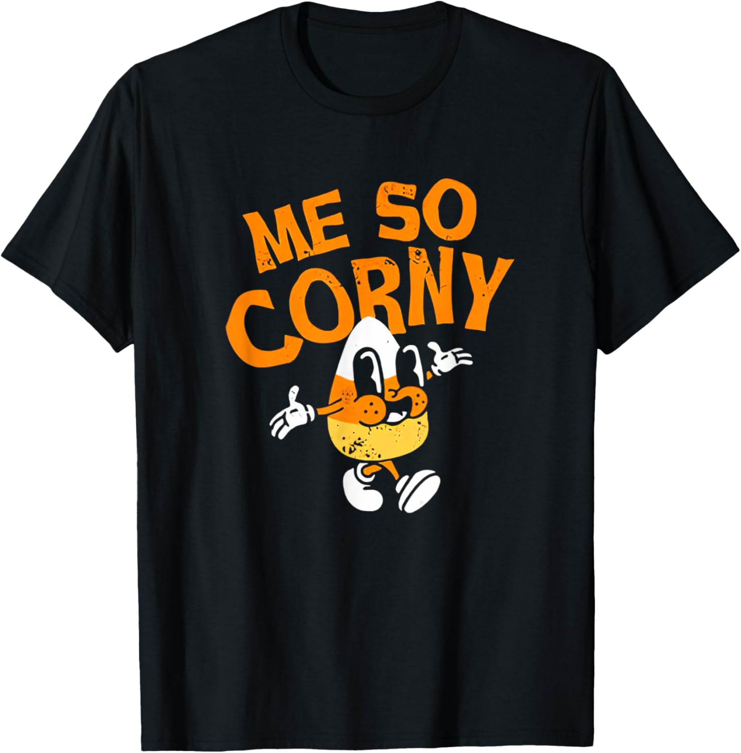 Me So Corny Candy Corn Funny Halloween T-Shirt - T-Shirt | Black