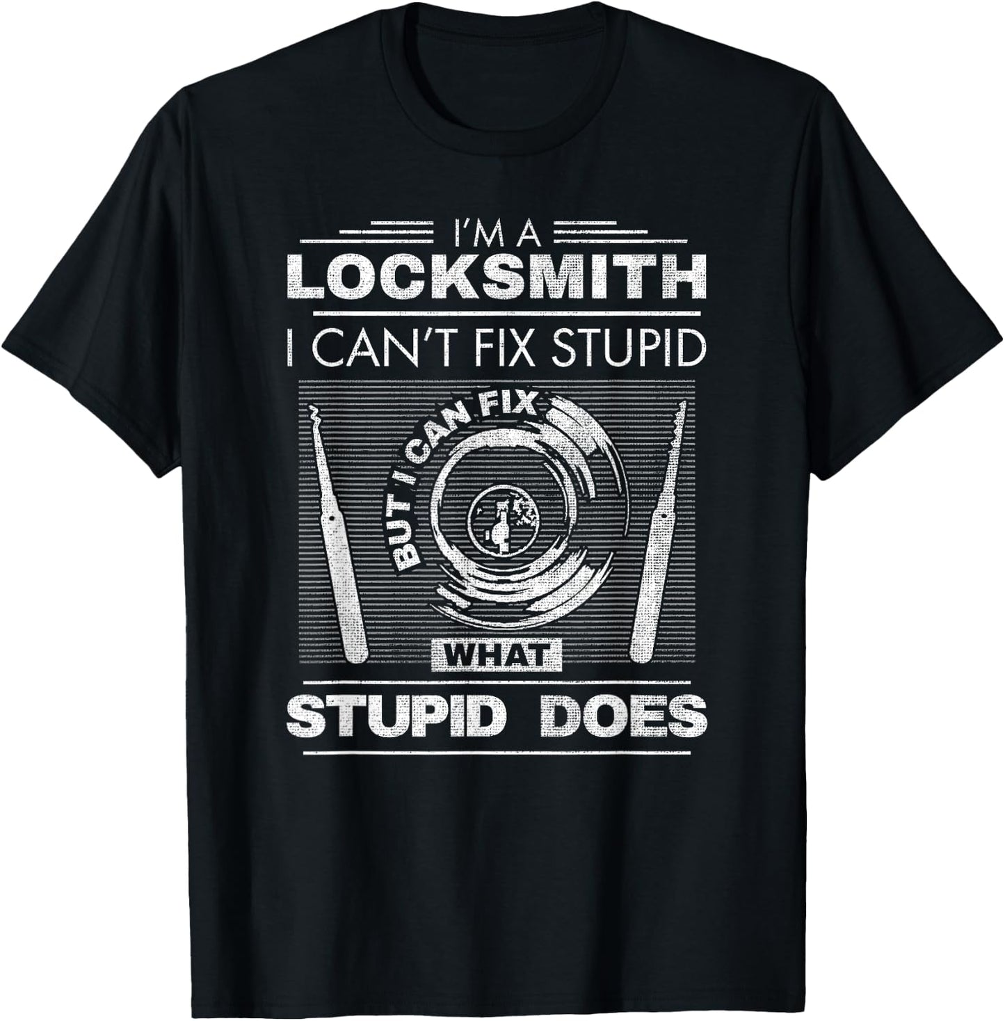 Funny Locksmith Dad Grandpa Men Can't Fix Stupid T-Shirt - T-Shirt | Black