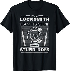 Funny Locksmith Dad Grandpa Men Can't Fix Stupid T-Shirt - T-Shirt | Black