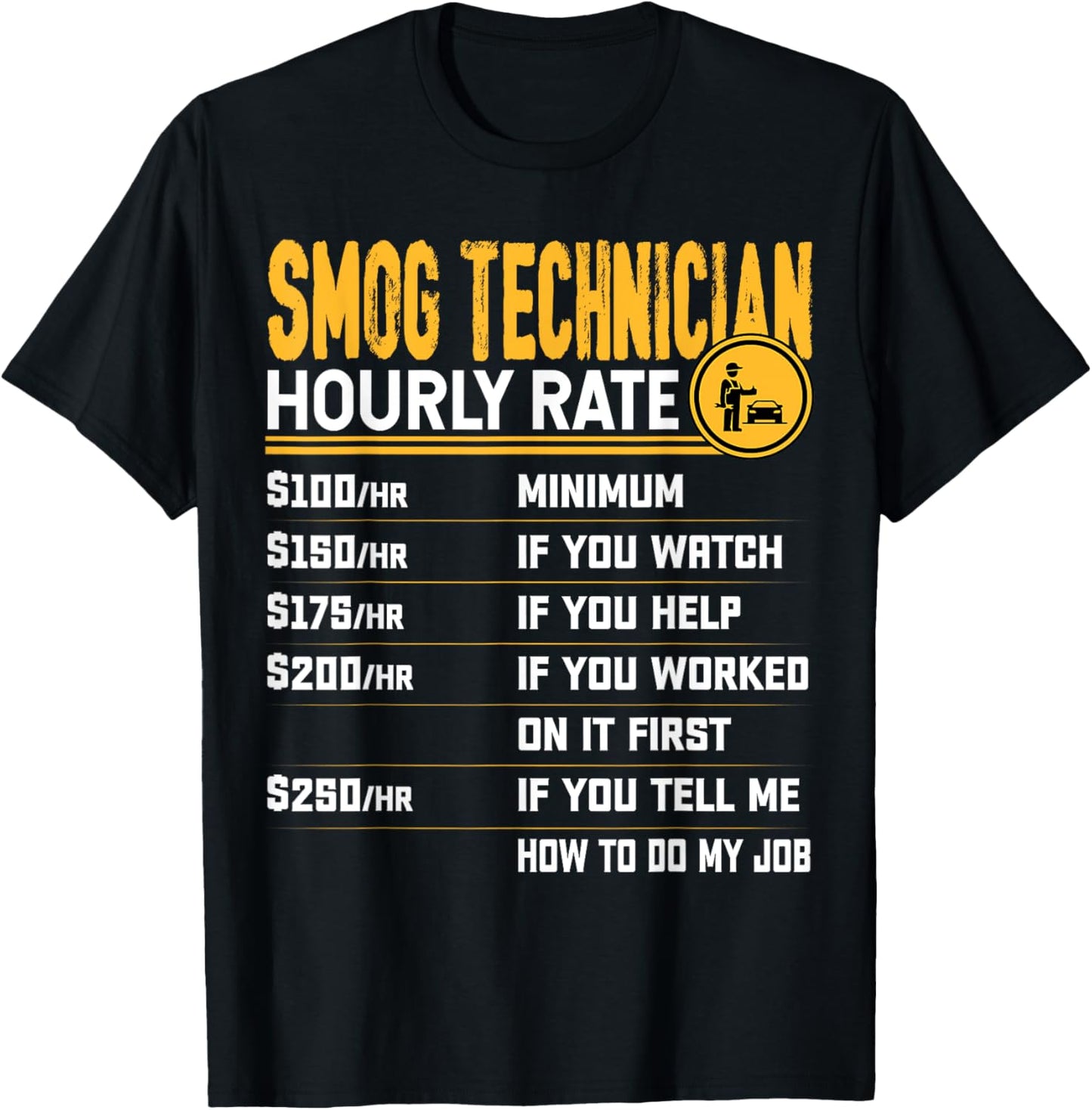 Funny Smog Technician Hourly Rate - Auto Engineer Technician T-Shirt - T-Shirt | Black