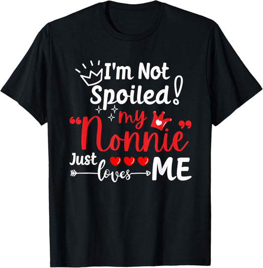 I'm Not Spoiled My Nonnie Just Loves Me a Team Kids Matching T-Shirt - T-Shirt | Black