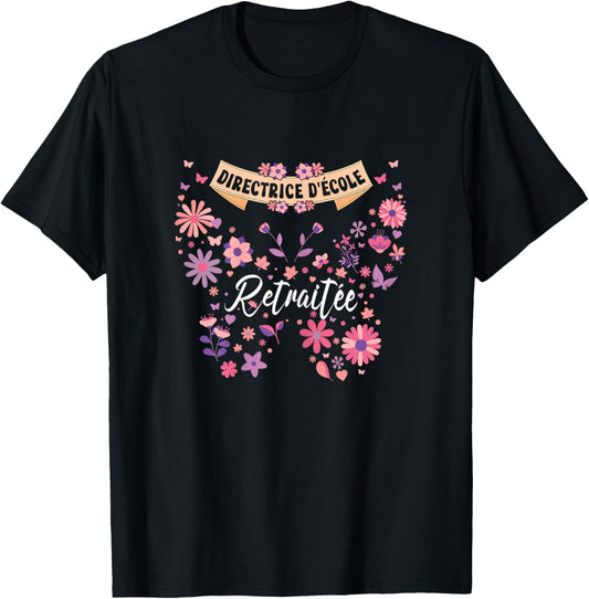 Butterfly Flowers Woman Retired School Principal , Black, Female X-Small T-Shirt - T-Shirt | Black