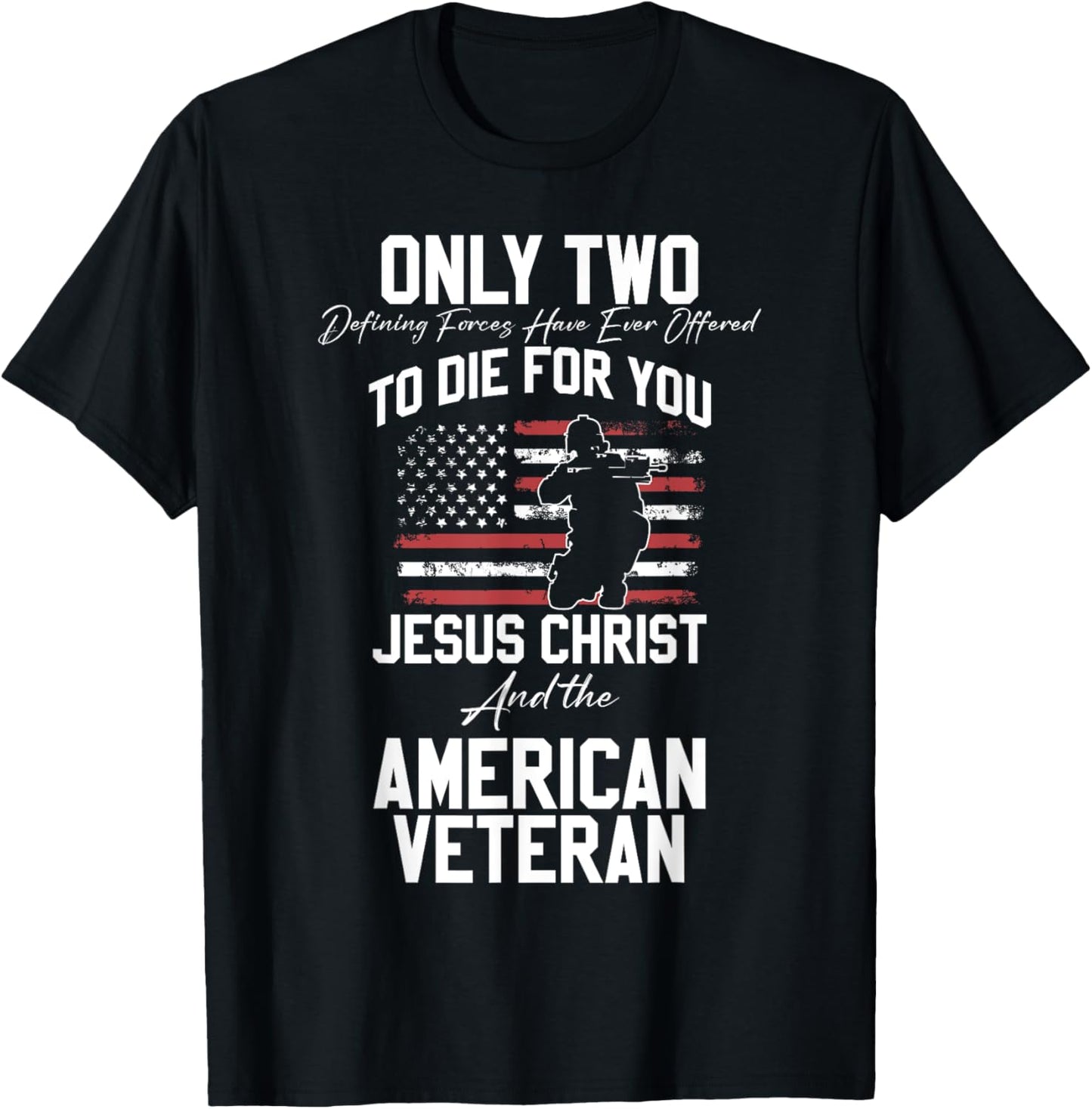 Two Died for You Jesus and American Veteran Memorial T-Shirt - T-Shirt | Black