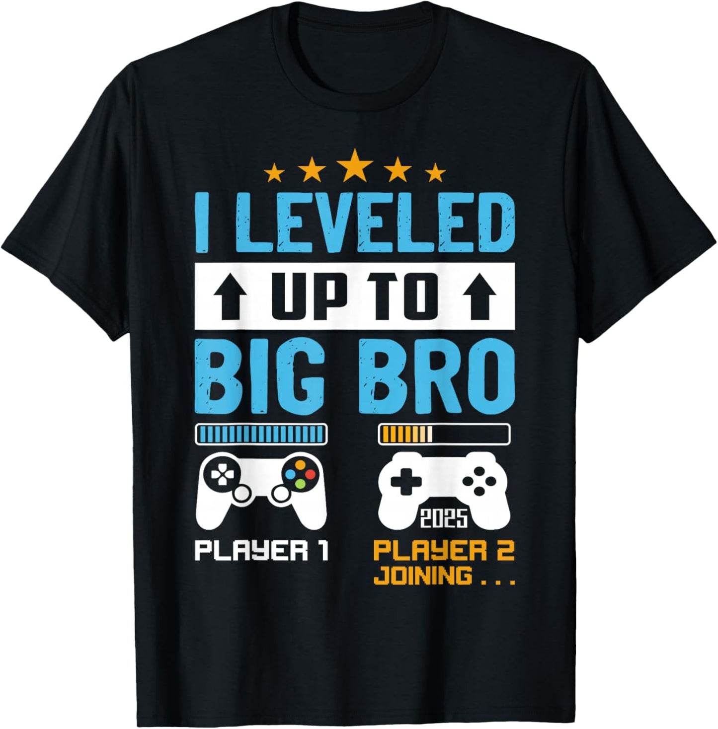 I'm Going To Be A Big Brother 2025 I Leveled Up To Big Bro T-Shirt - T-Shirt | Black