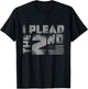 Second Amendment I Plead The 2nd Trump Gun Gift T-Shirt - T-Shirt | Black