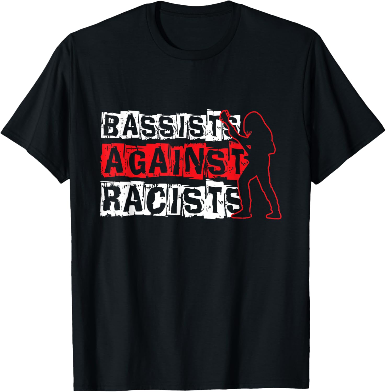 Bassists Against Racists T-Shirt - T-Shirt | Black