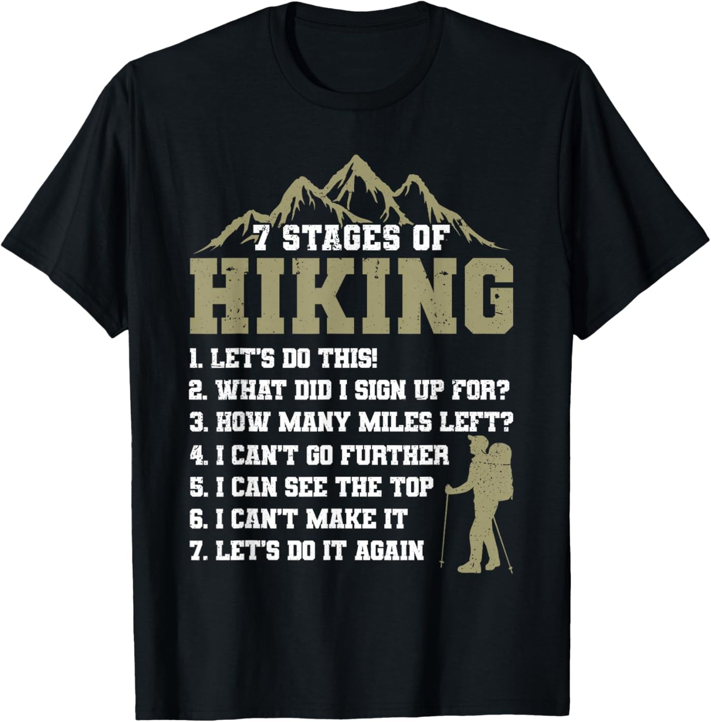 7 Stages of Hiking Funny Outdoor Hiker Men Women T-Shirt - T-Shirt | Black