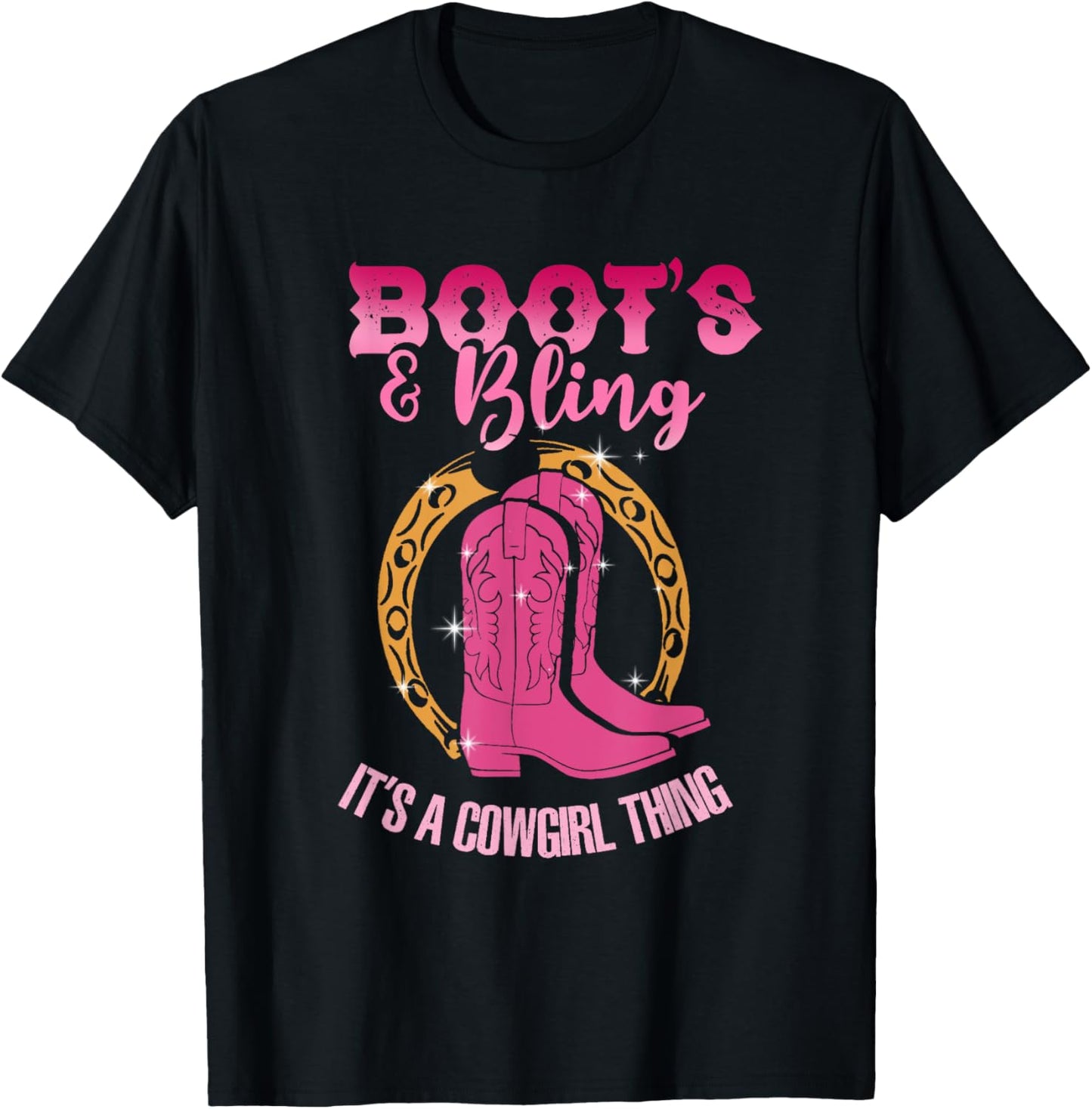 Boots And Bling Cowgirl Thing | Wild West Country | Western T-Shirt - T-Shirt | Black