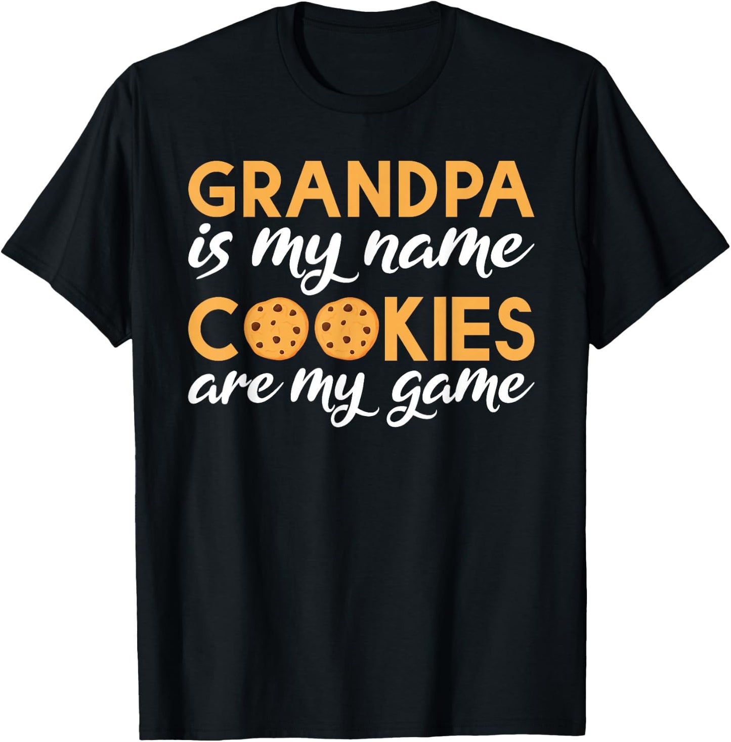 Grandpa is my name Cookies are my game Cookie Grandpa T-Shirt - T-Shirt | Black