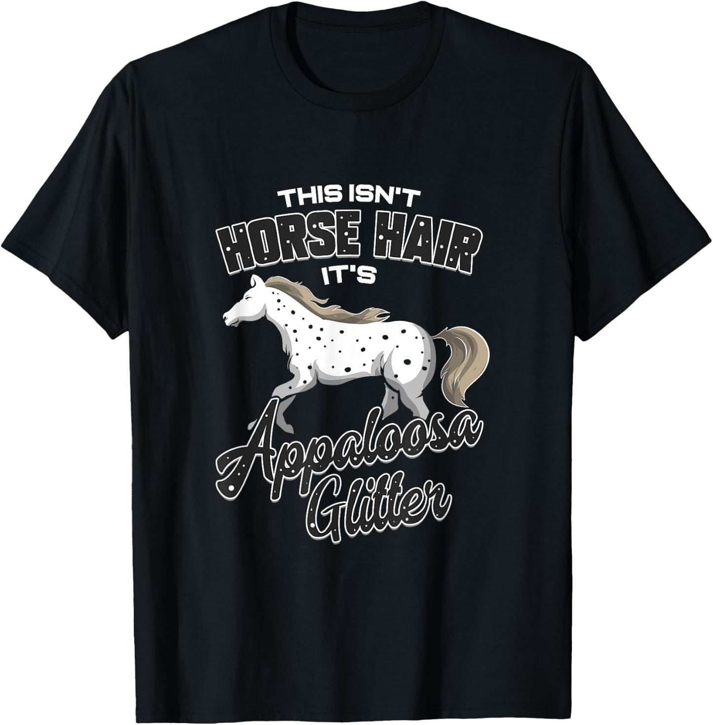 Appaloosa Horse Hair Gift Horse Riding T-Shirt - T-Shirt | Black