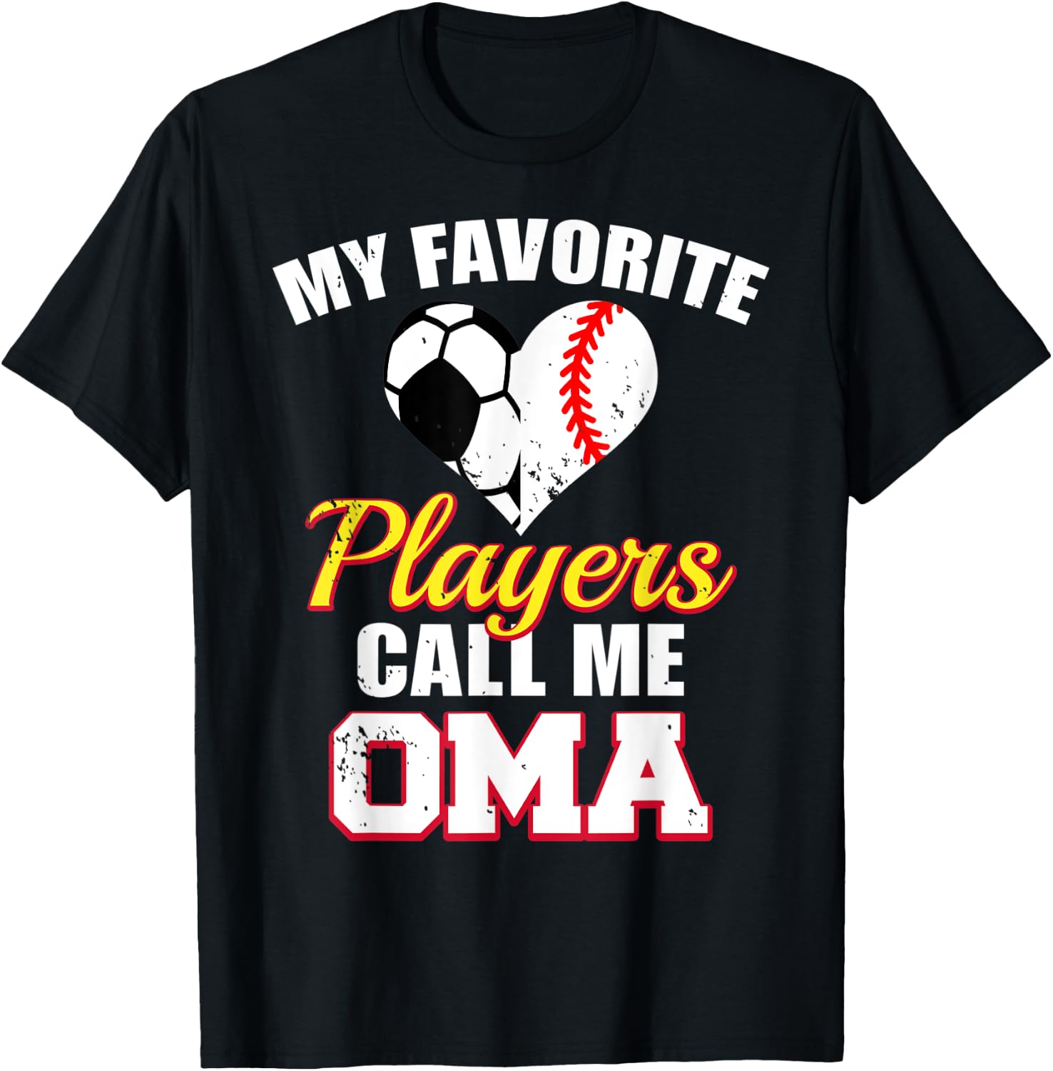 My Favorite Players Call Me Oma Soccer Baseball Oma T-Shirt - T-Shirt | Black