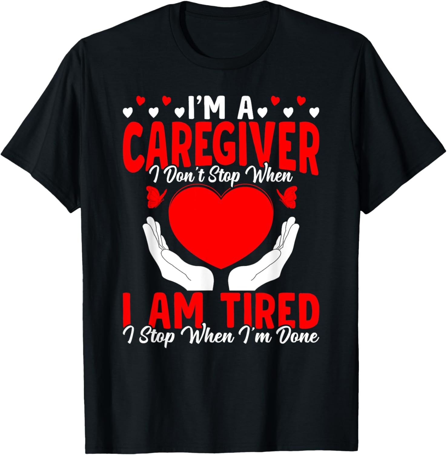 I'm A Caregiver Caregiving Nursing Expert Nurse Caretaker T-Shirt - T-Shirt | Black