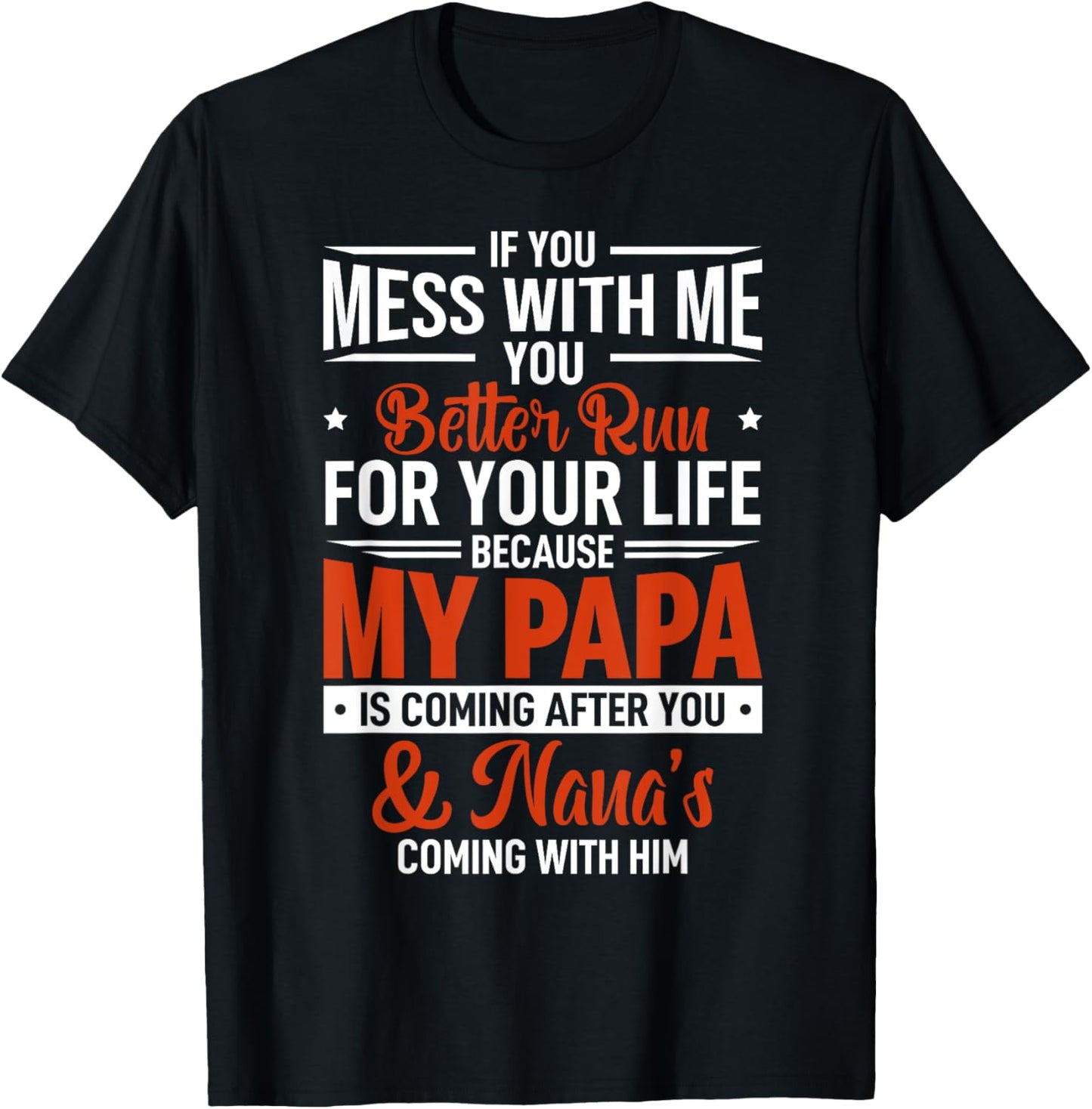 If You Mess With Me Papa and Nana Funny Joke Matching Family T-Shirt - T-Shirt | Black