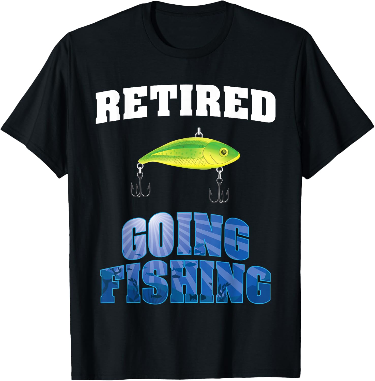 Retired Going Fishing Retirement Design For New Retiree T-Shirt - T-Shirt | Black