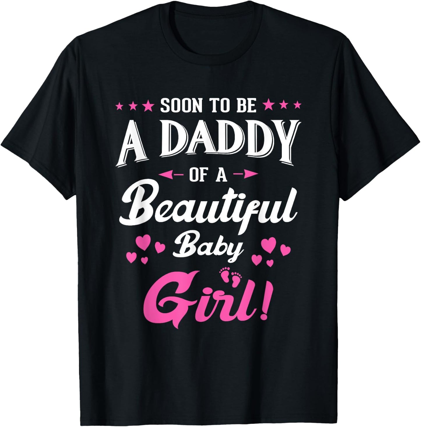 Soon To Be A Daddy Of A Girl New Papa Promoted Dad Fathers T-Shirt - T-Shirt | Black
