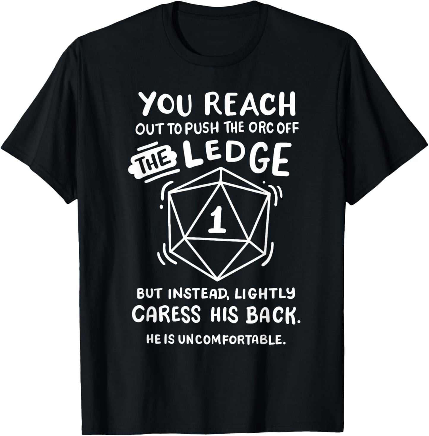 Funny RPG Gamer You Reach Out To Push The Orc Men T-Shirt - T-Shirt | Black