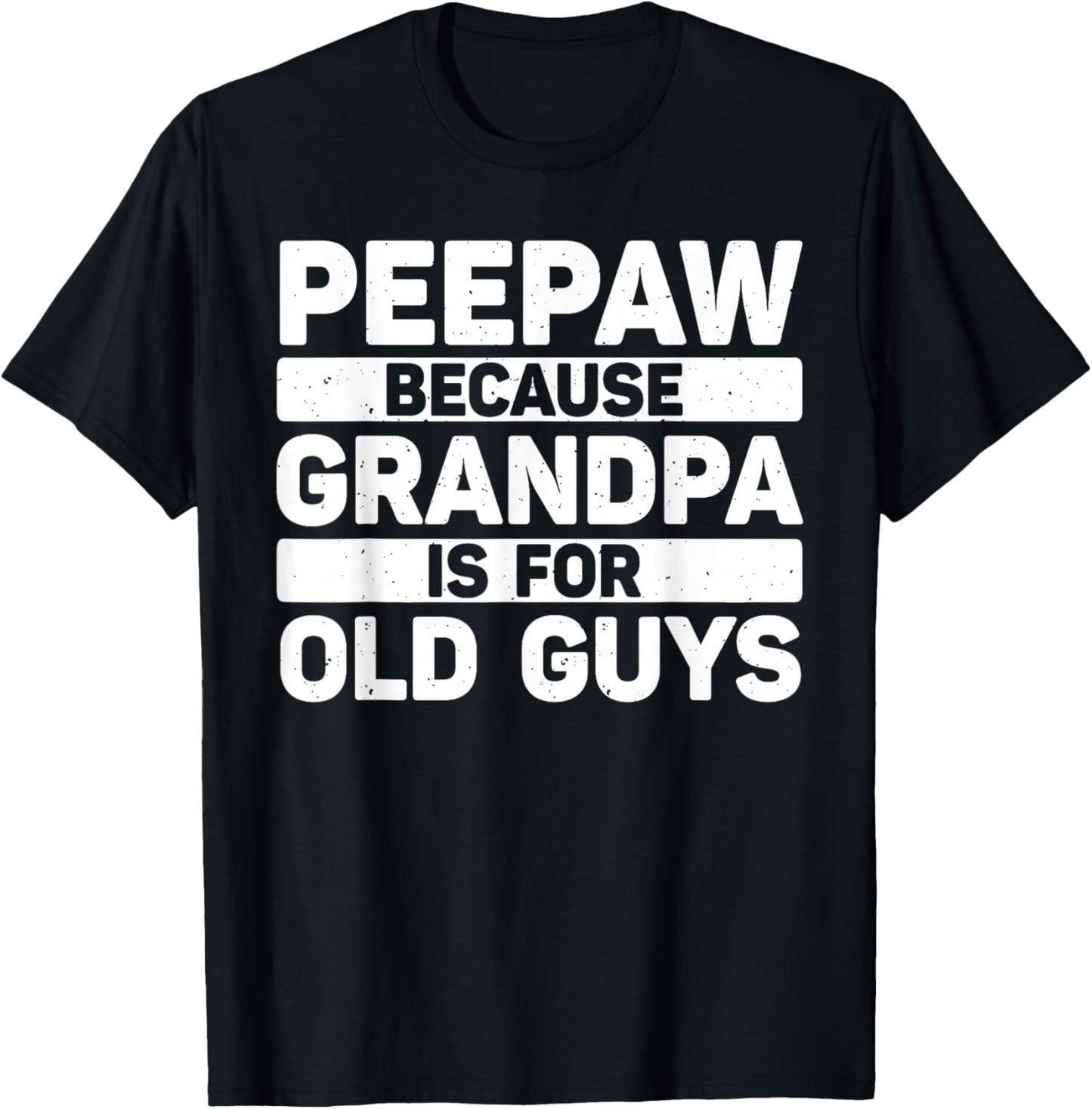 Peepaw Design For Grandpa From Grandkids Father's Day Peepaw T-Shirt - T-Shirt | Black
