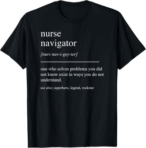 Funny Nurse Navigator Definition Nursing Appreciation T-Shirt - T-Shirt | Black