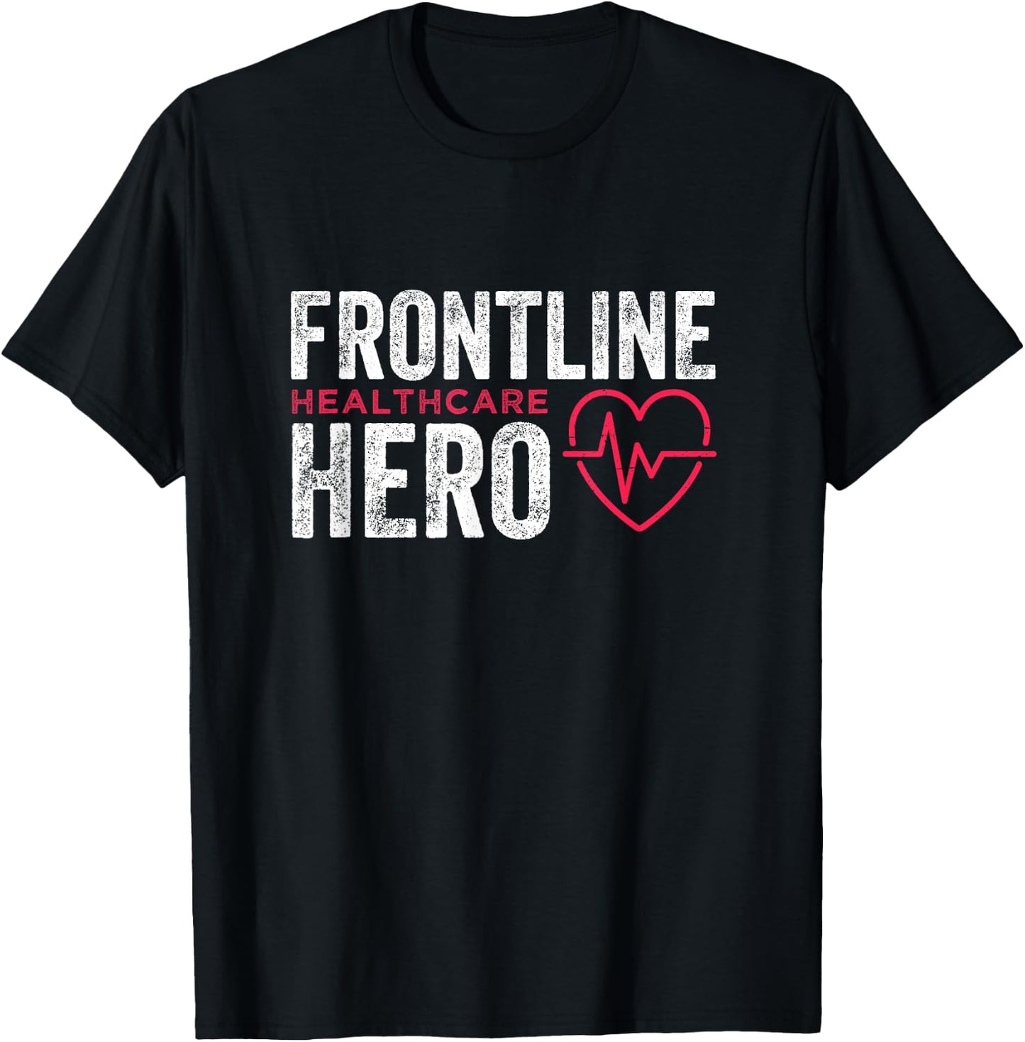 Frontline Hero Healthcare Worker Frontline Essential Worker T-Shirt - T-Shirt | Black