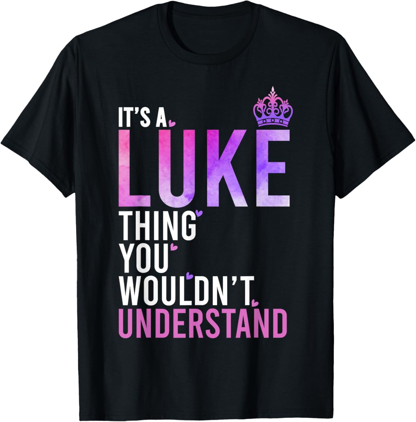 It's A Luke Thing You Wouldn't Understand Name Luke T-Shirt - T-Shirt | Black