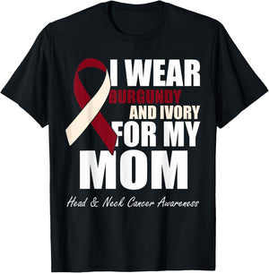 I Wear Burgundy Ivory For My Mom Oral Head Neck Cancer T-Shirt - T-Shirt | Black