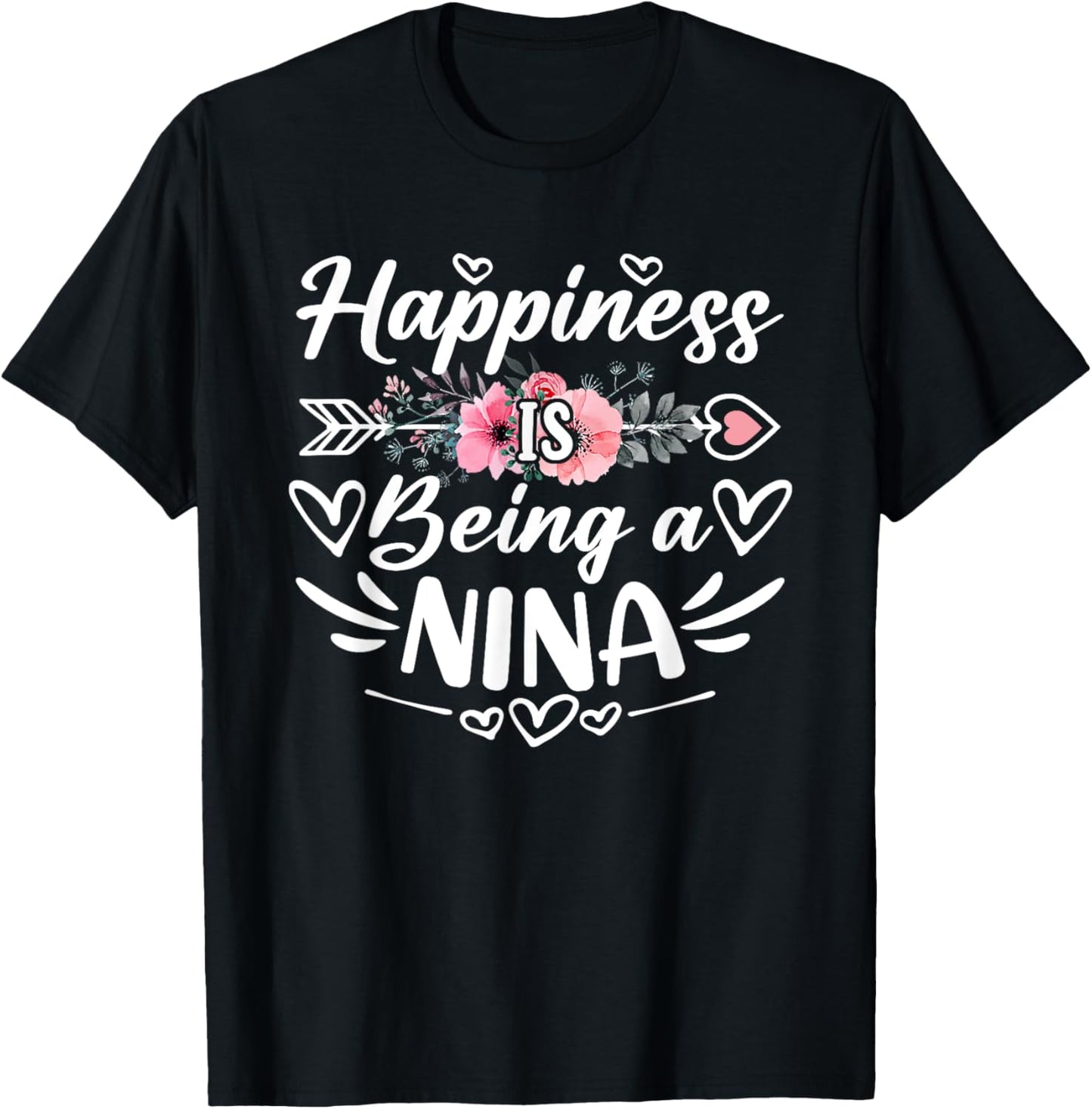 Happiness Is Being A Nina Funny Grandma Mother's Day T-Shirt - T-Shirt | Black