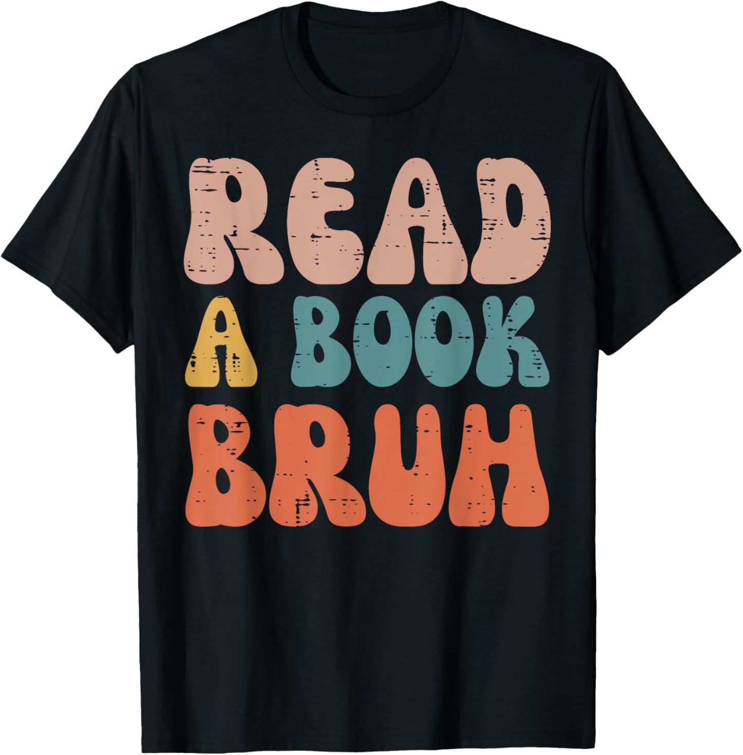 Read A Book Bruh Funny Read Reading Librarian Boys Teen Kids T-Shirt - T-Shirt | Black