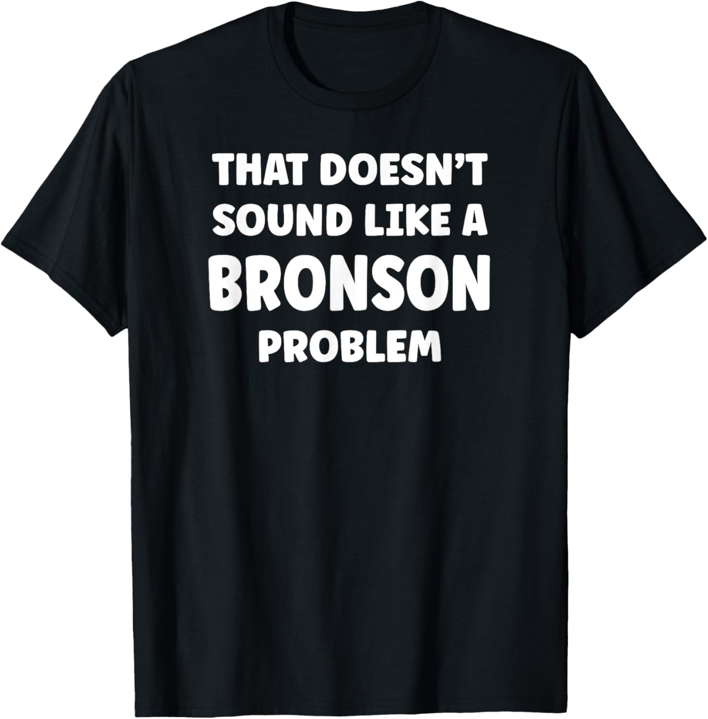 BRONSON Personalized Custom Boys BRONSON Name T-Shirt - T-Shirt | Black