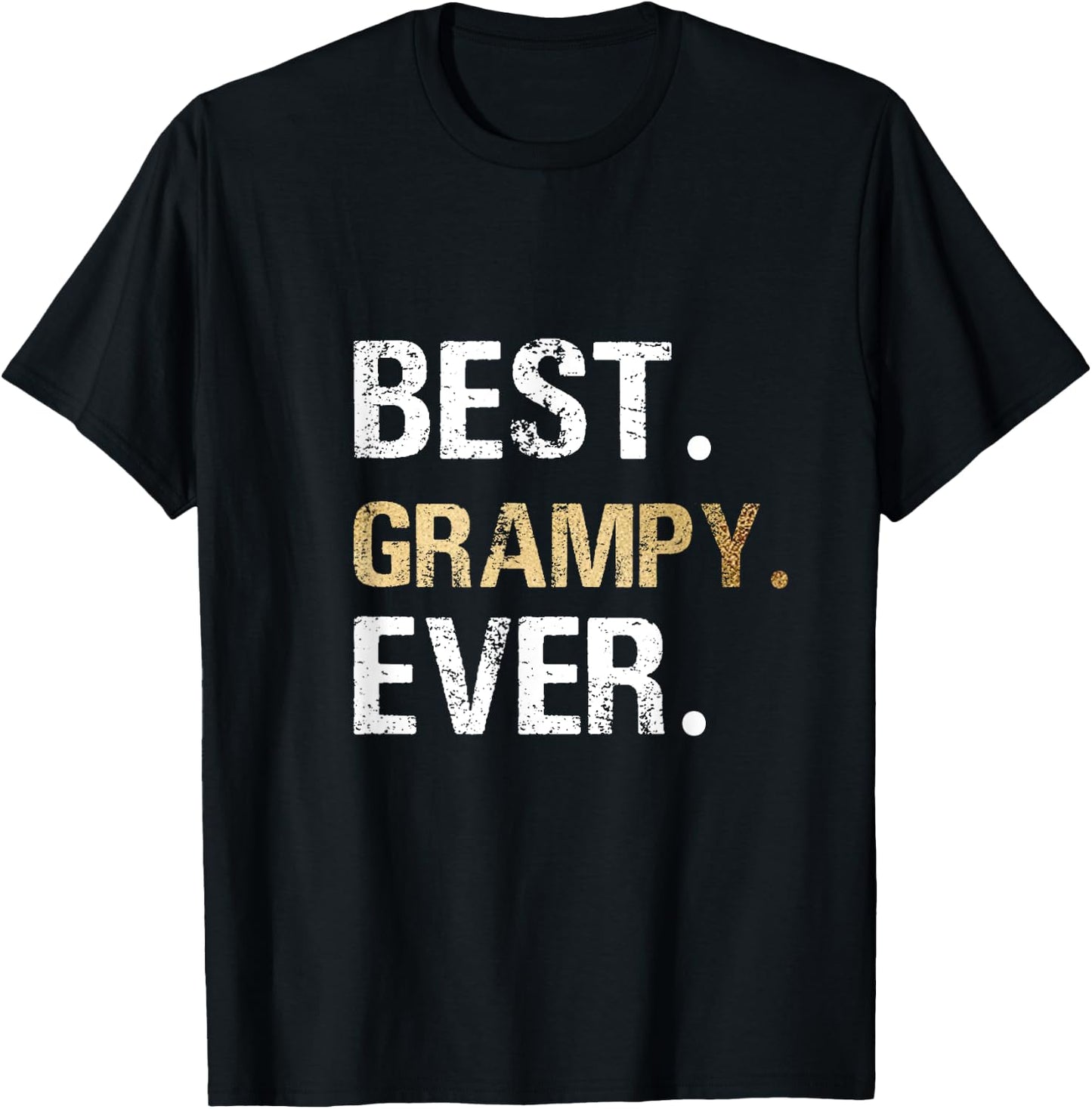 Birthday Fathers Day Christmas Gifts for Grampy Best Grampy Ever T-Shirt - T-Shirt | Black